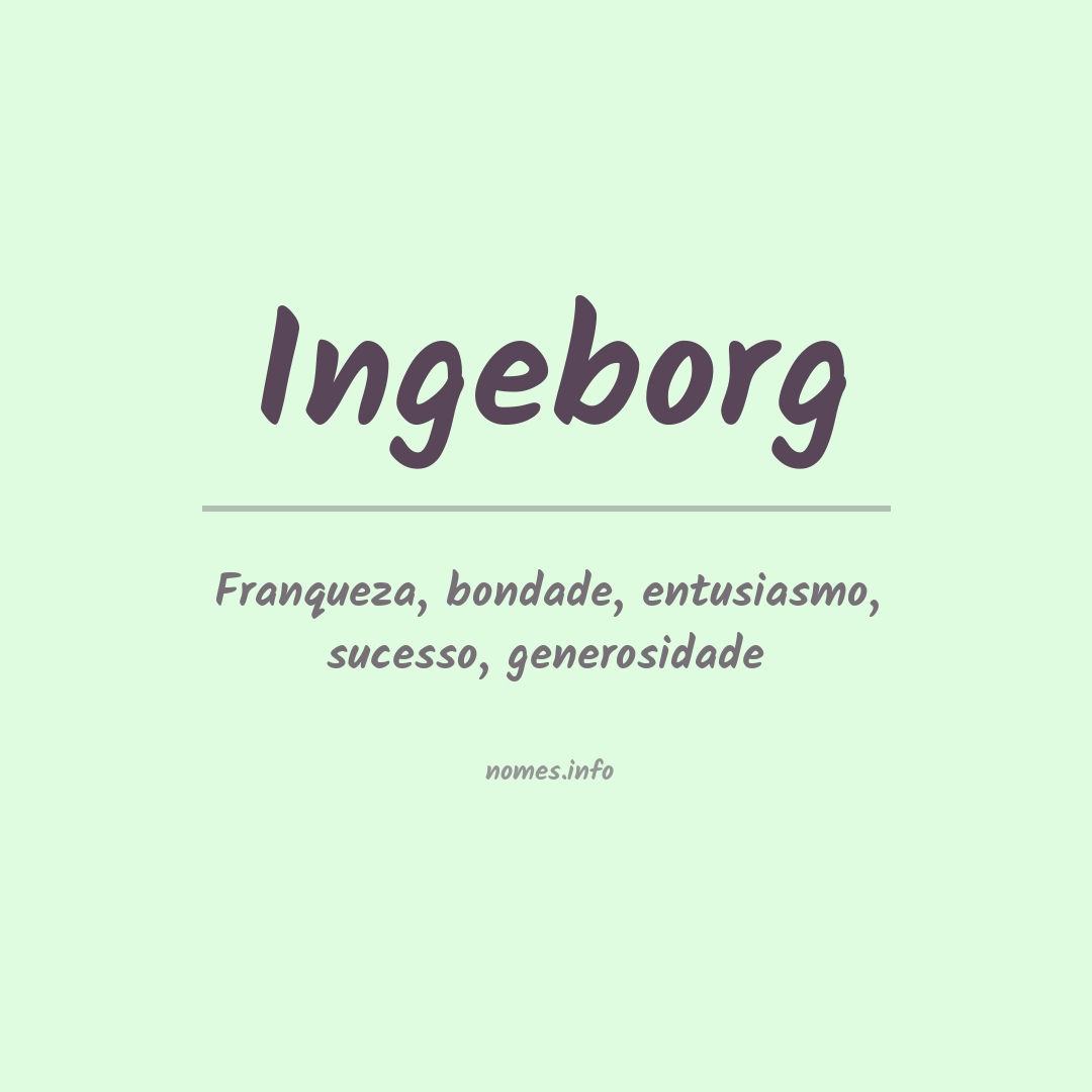Significado do nome Ingeborg Significado do nome Ingeborg