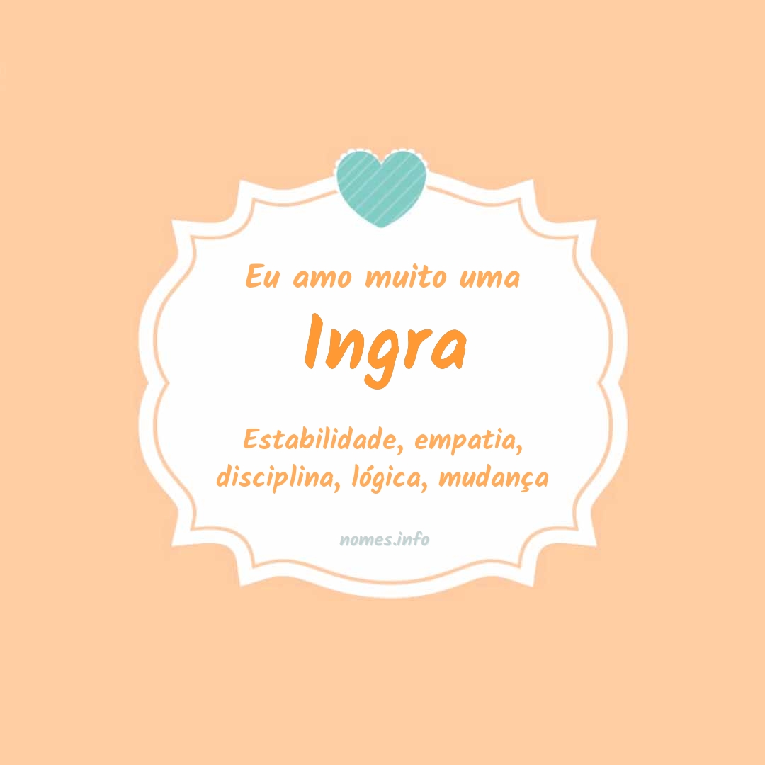 Eu amo muito Ingra