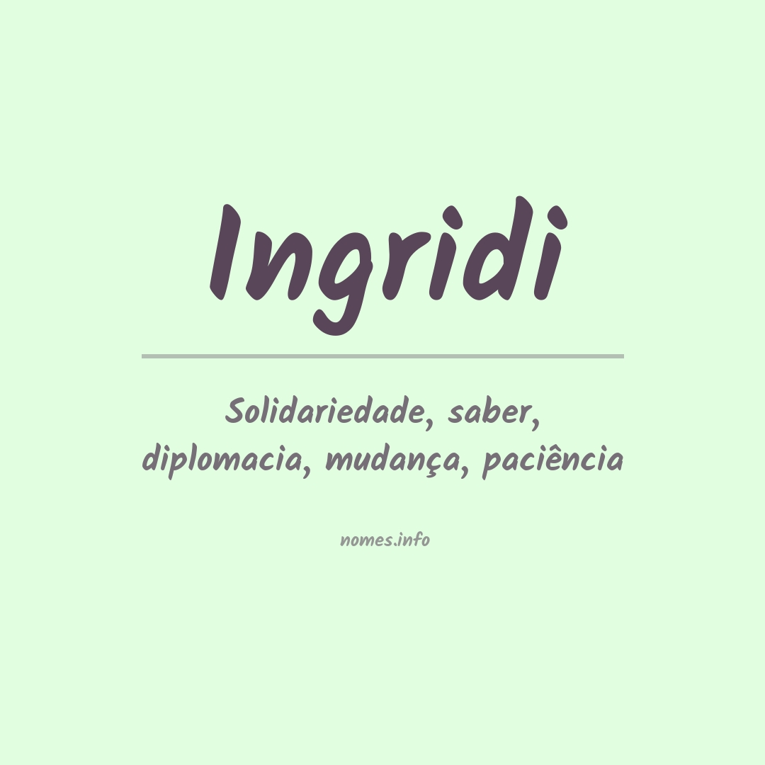 Significado do nome Ingridi