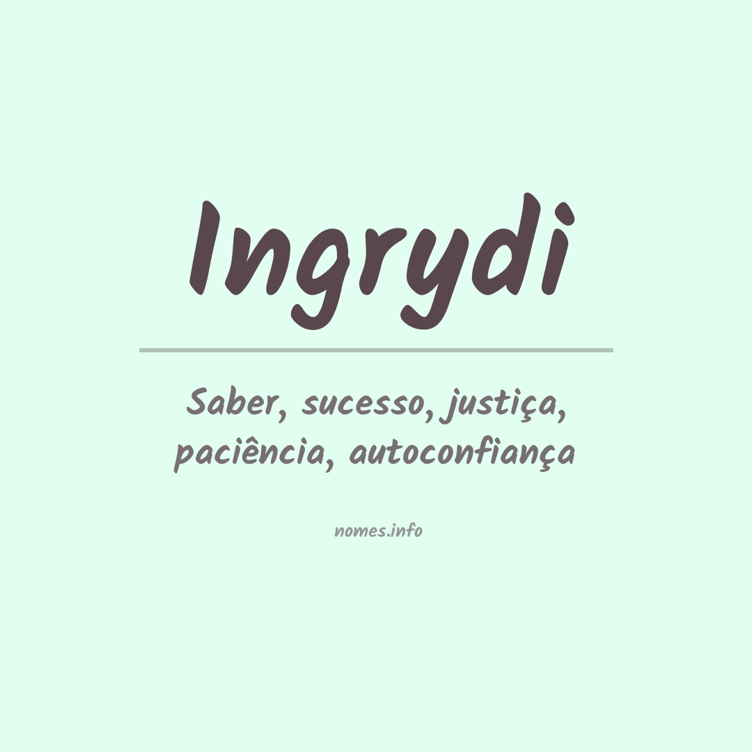 Significado do nome Ingrydi