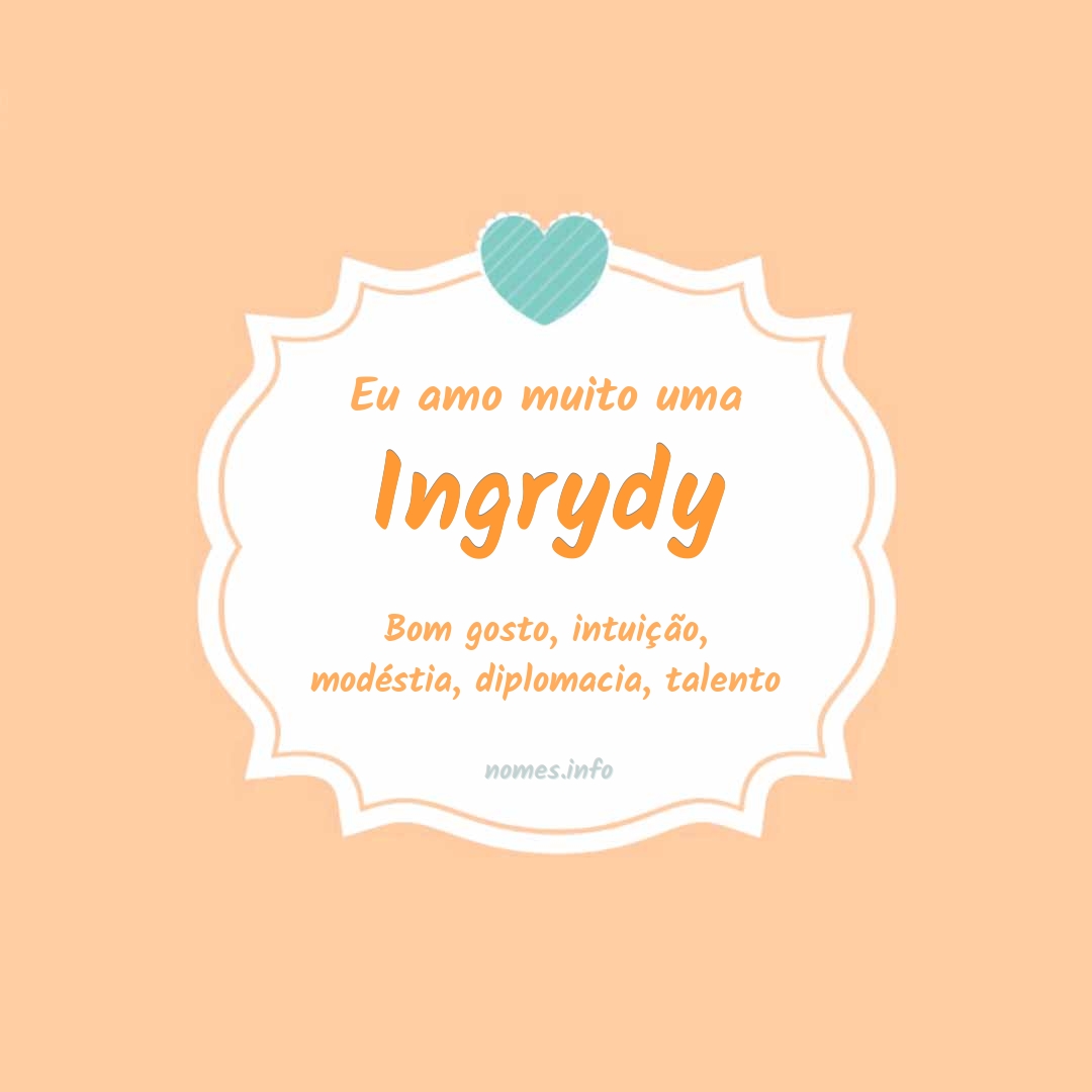 Eu amo muito Ingrydy
