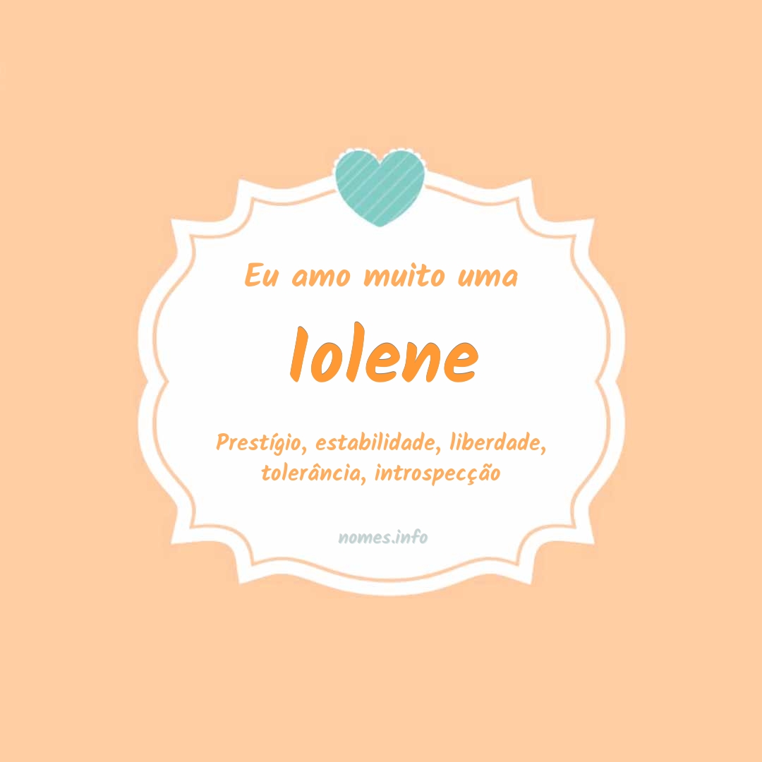 Eu amo muito Iolene