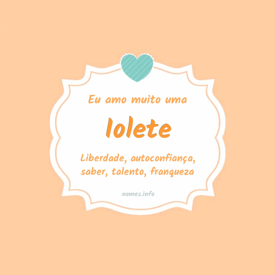 Eu amo muito Iolete