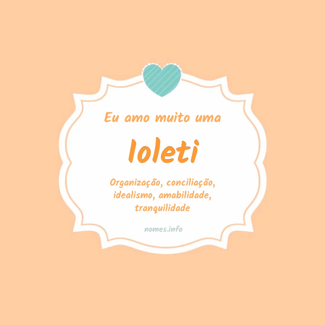Eu amo muito Ioleti