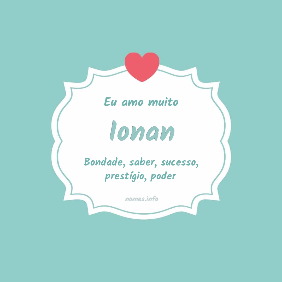 Eu amo muito Ionan