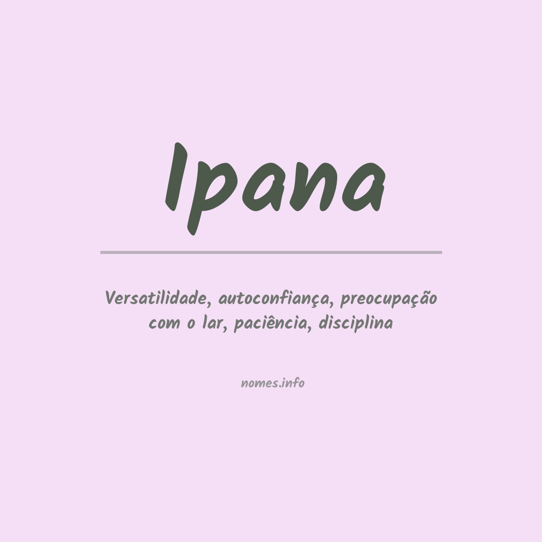 Significado do nome Ipana