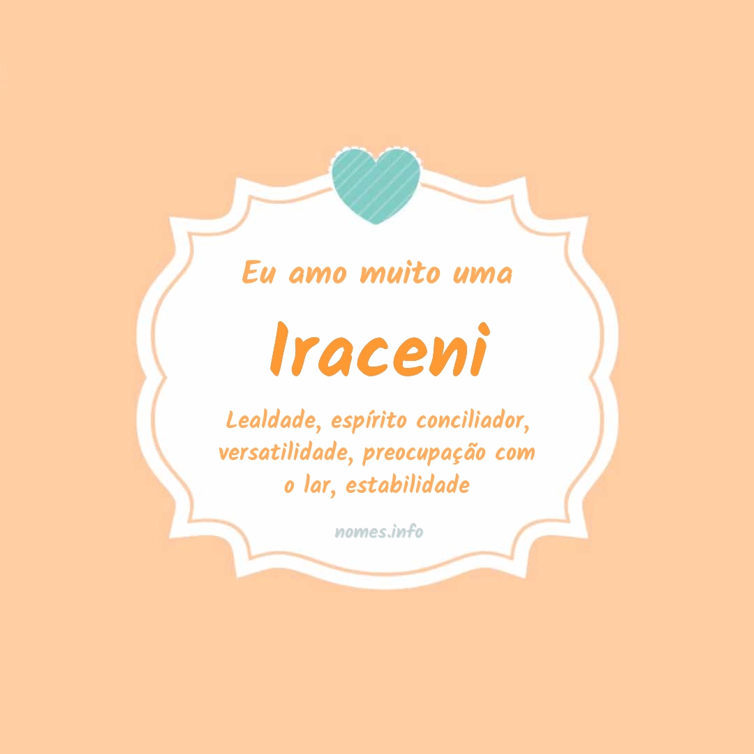 Eu amo muito Iraceni