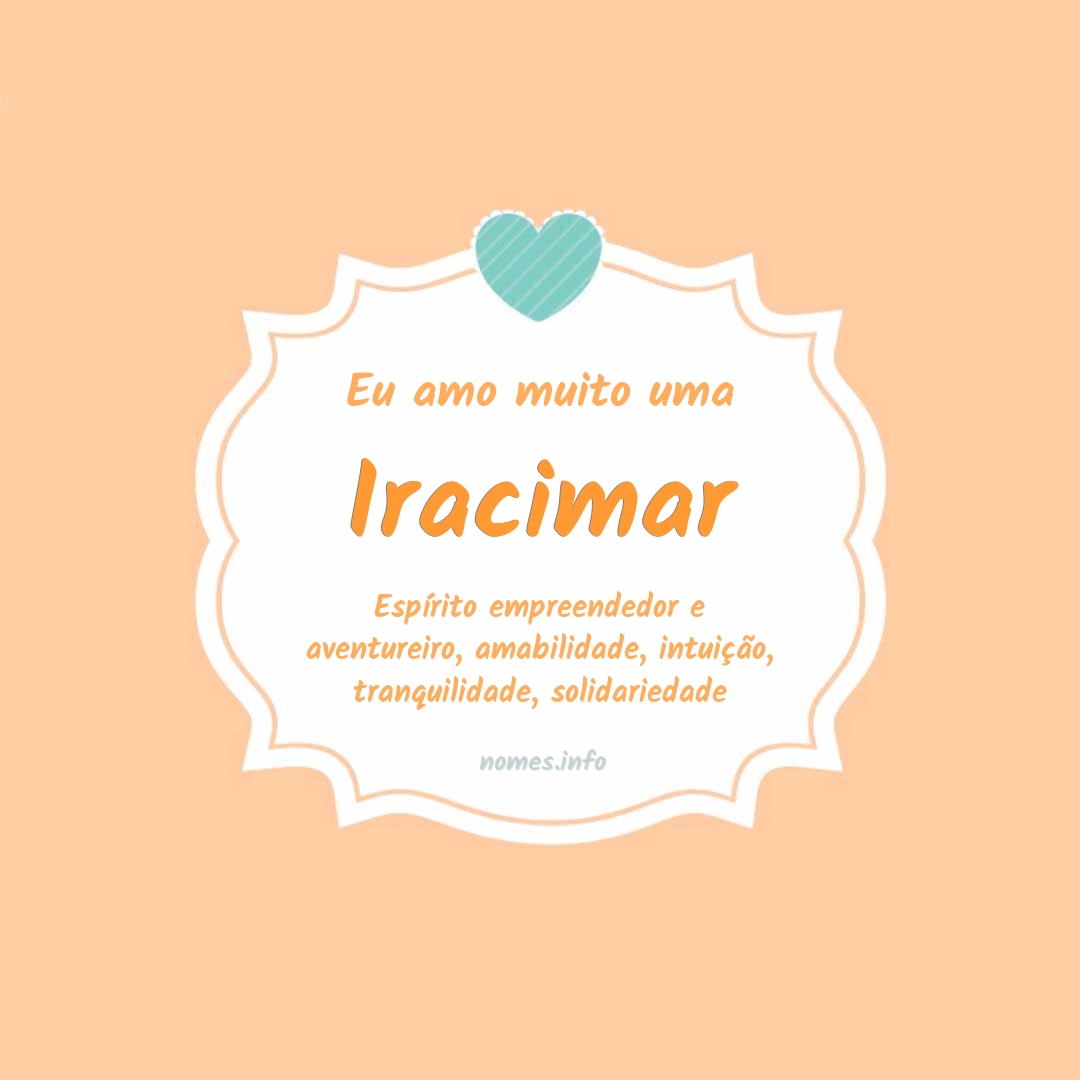 Eu amo muito Iracimar