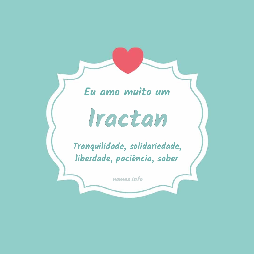 Eu amo muito Iractan