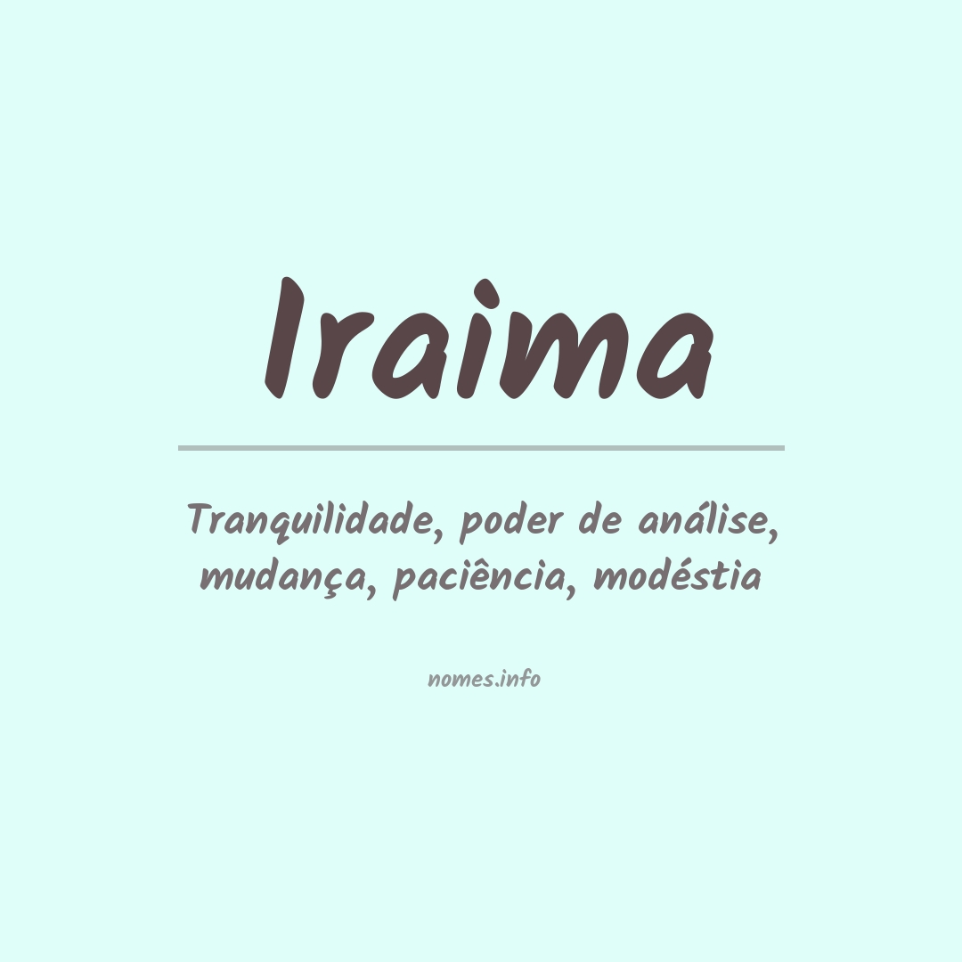 Significado do nome Iraima