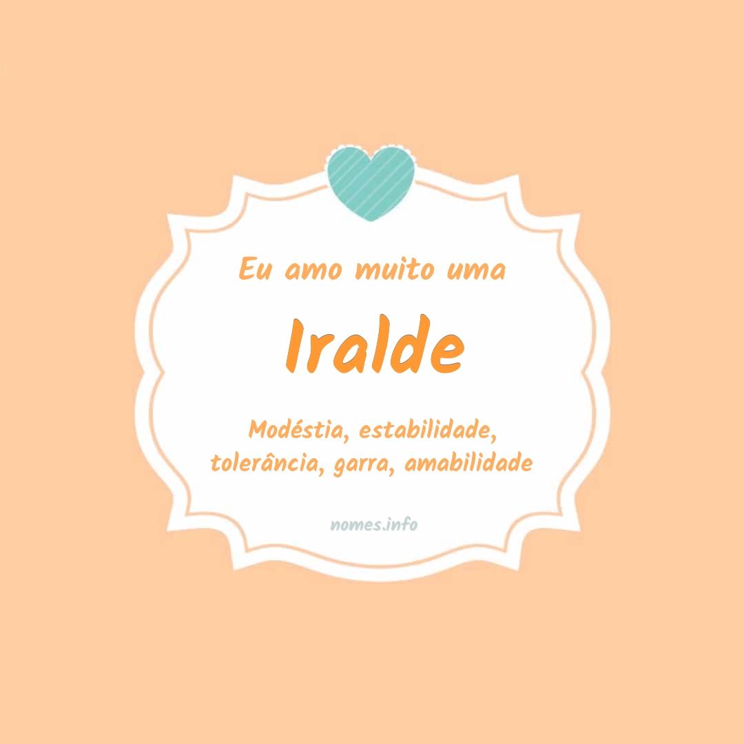 Eu amo muito Iralde