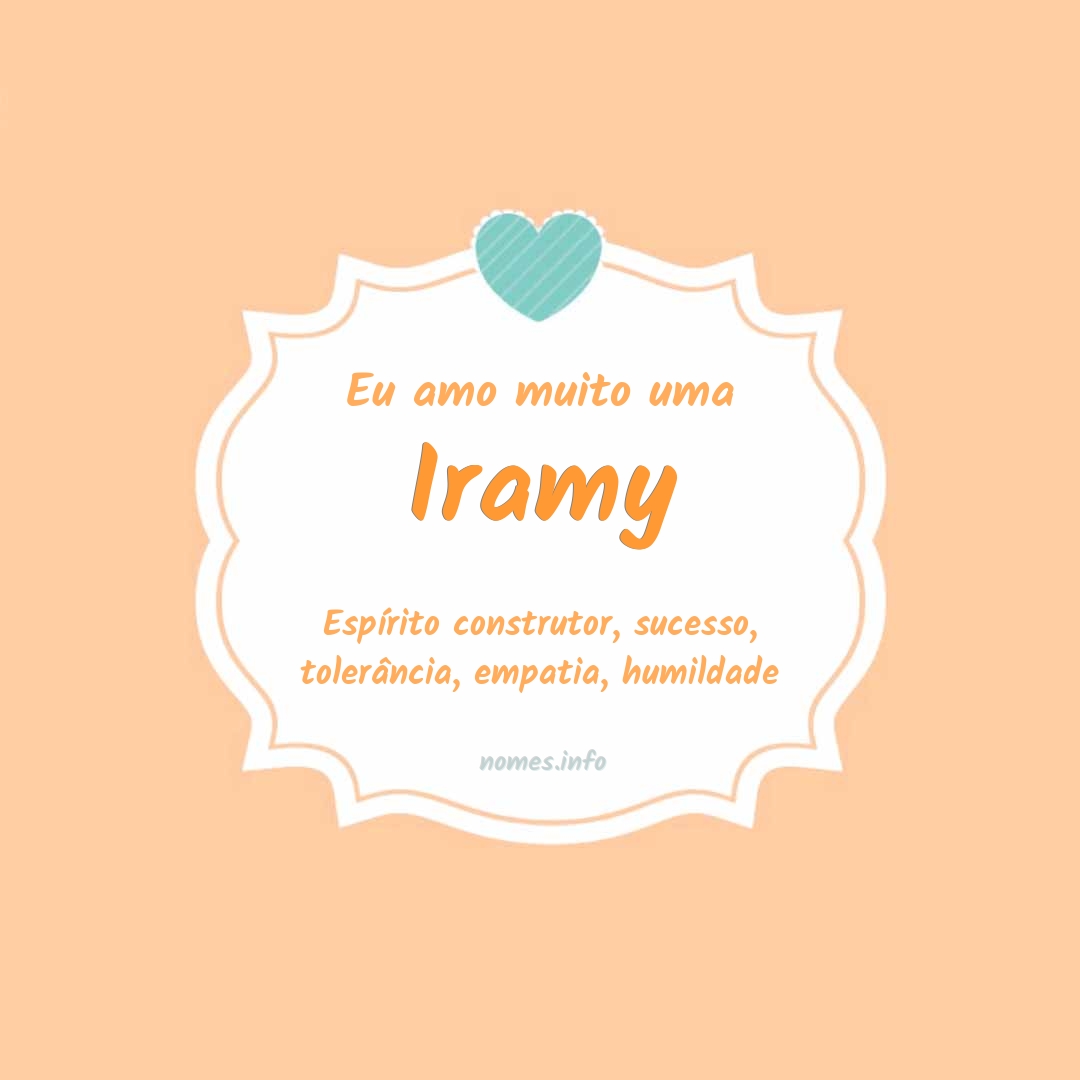 Eu amo muito Iramy