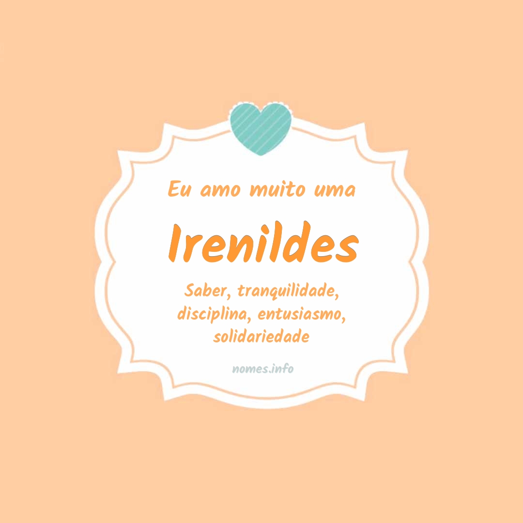 Eu amo muito Irenildes