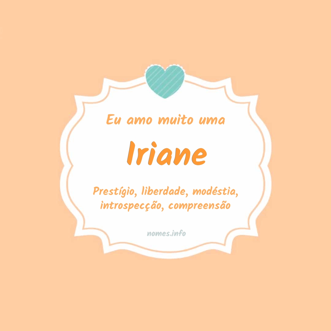 Eu amo muito Iriane