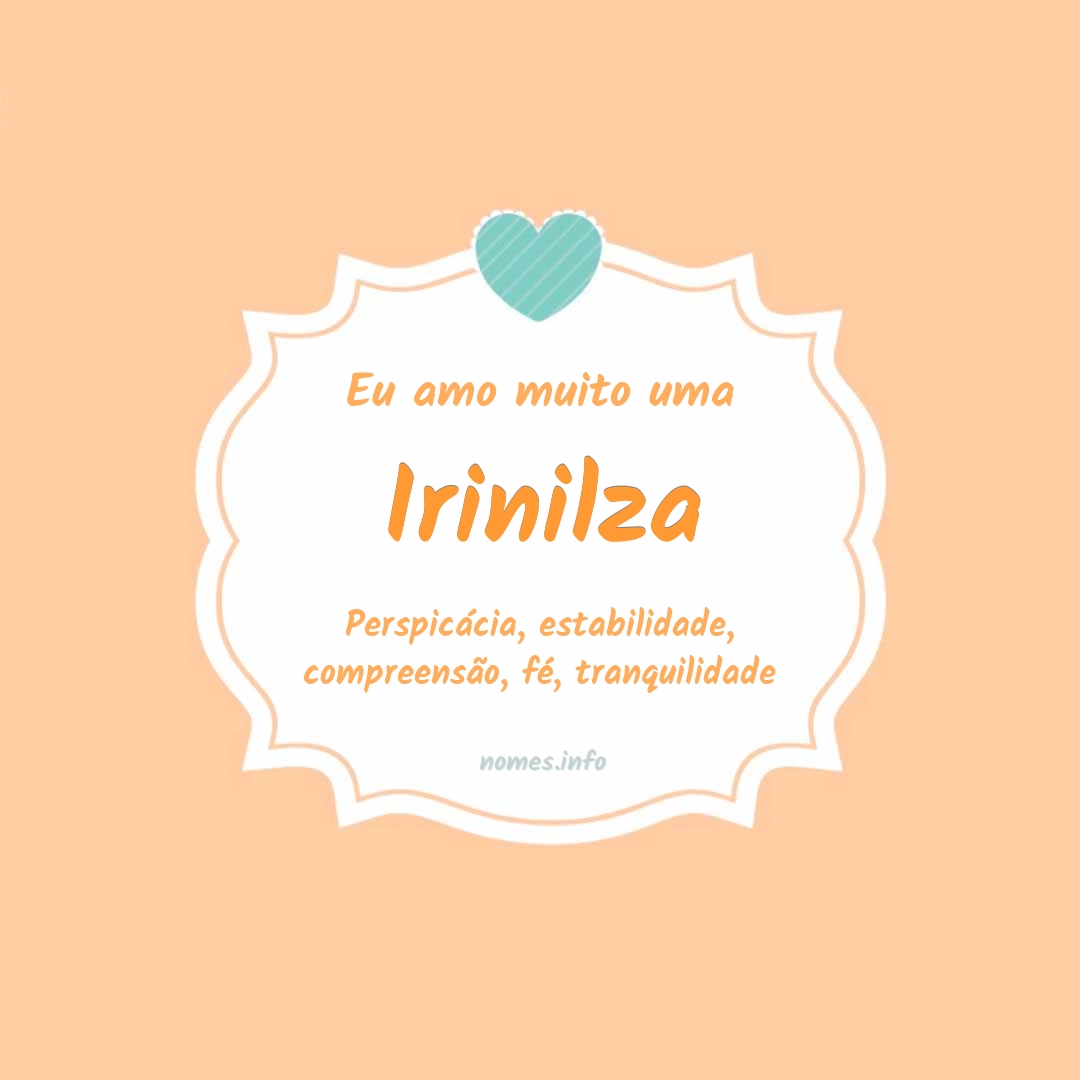 Eu amo muito Irinilza
