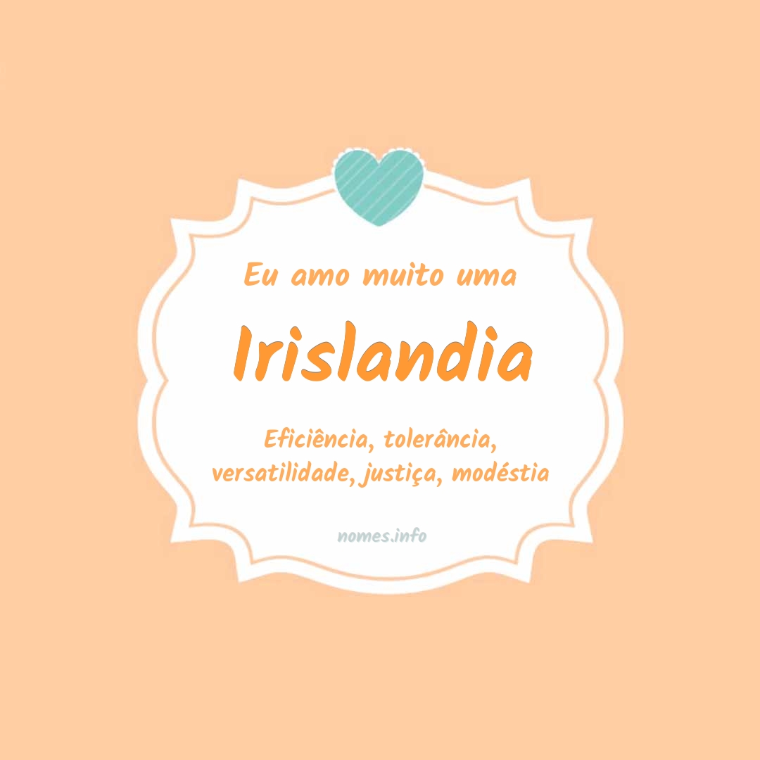 Eu amo muito Irislandia