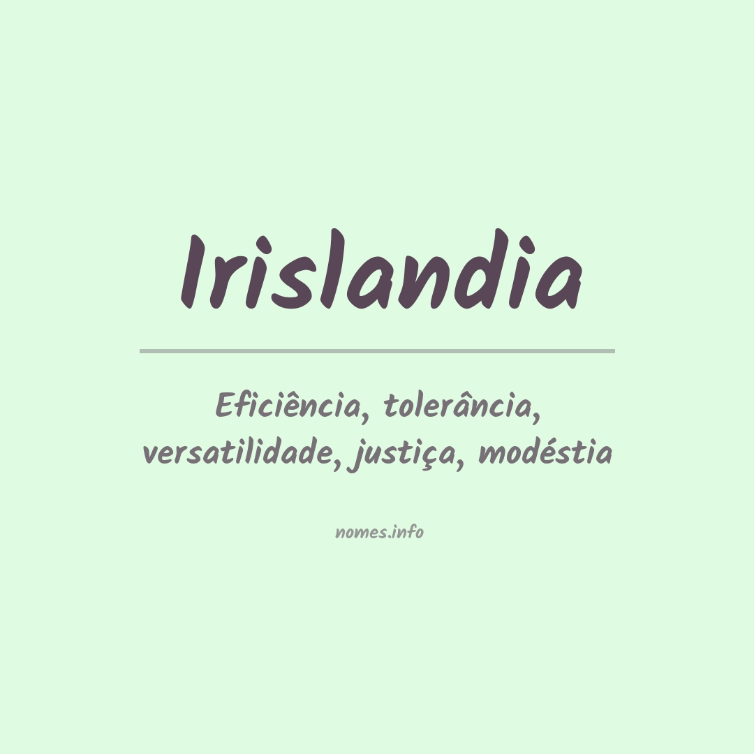 Significado do nome Irislandia