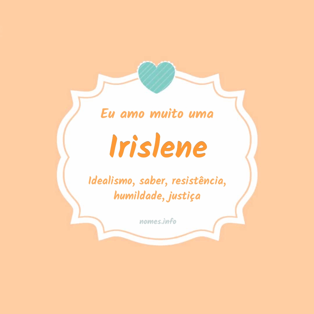 Eu amo muito Irislene
