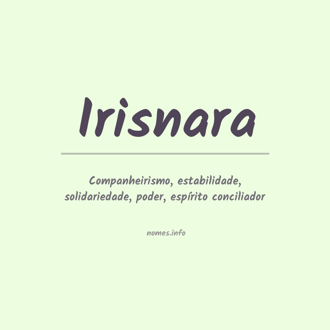 Significado do nome Irisnara