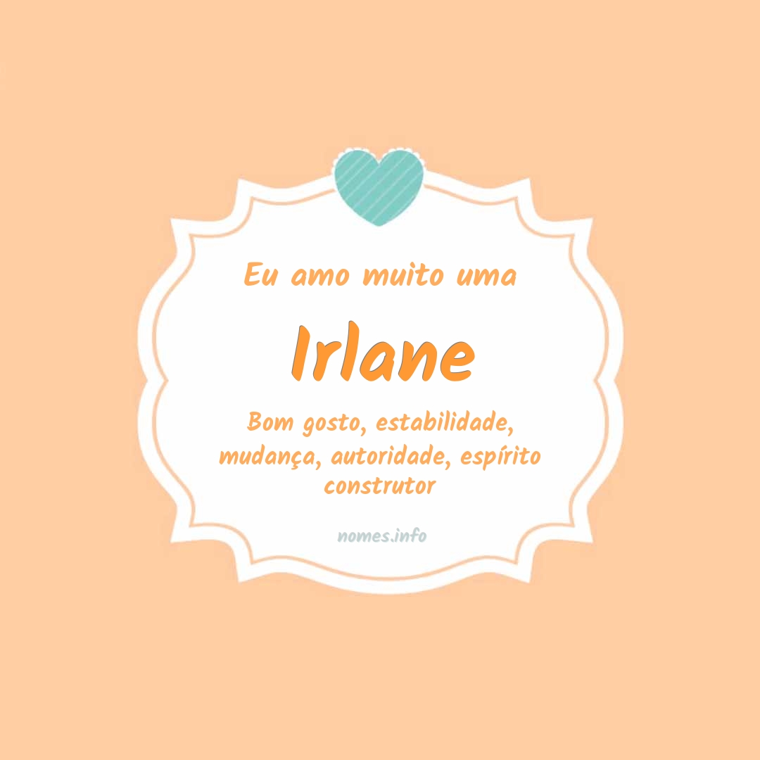 Eu amo muito Irlane