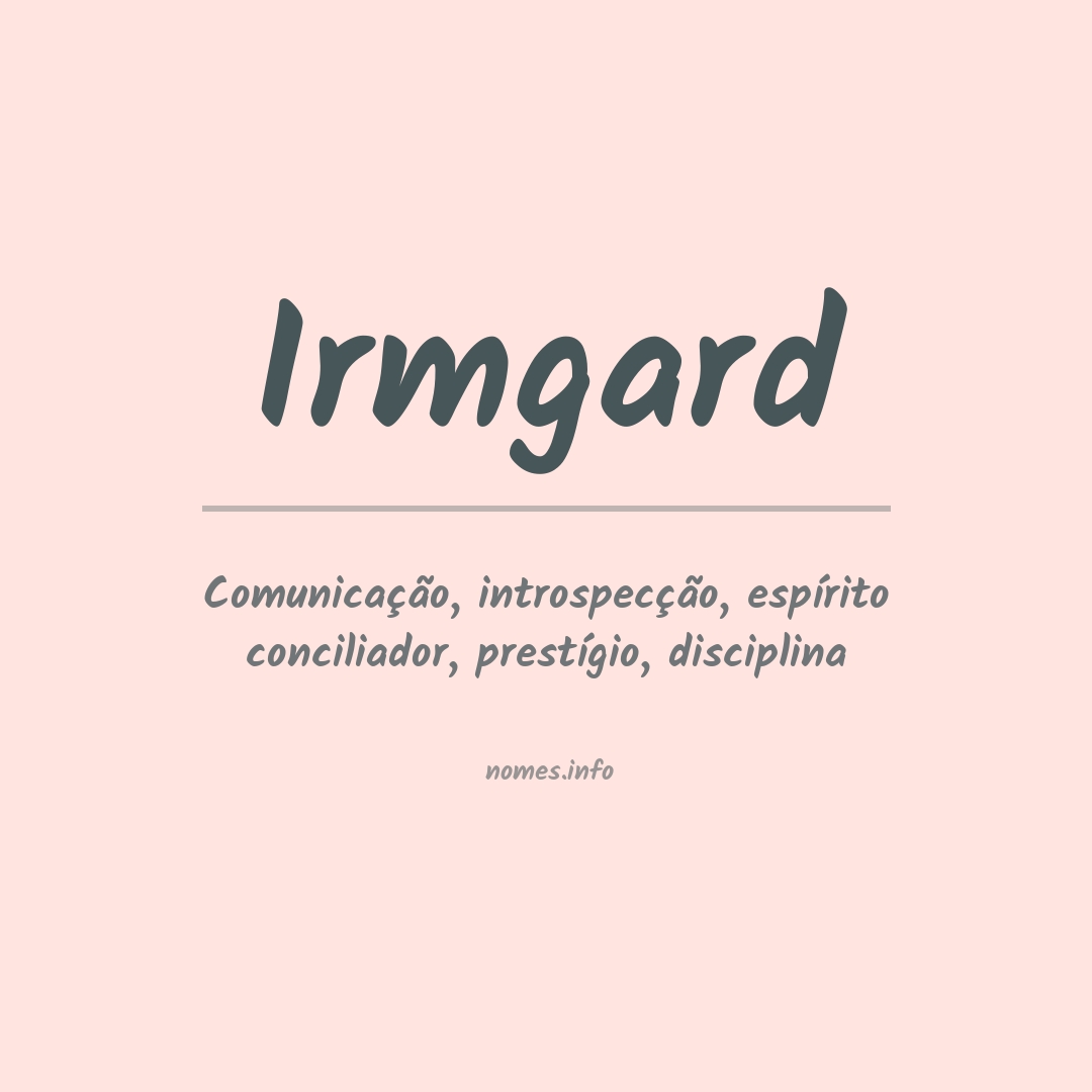 Significado do nome Irmgard