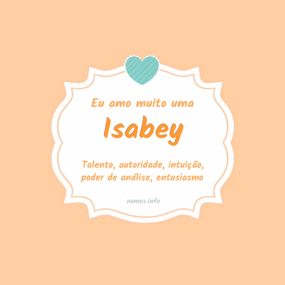 Eu amo muito Isabey