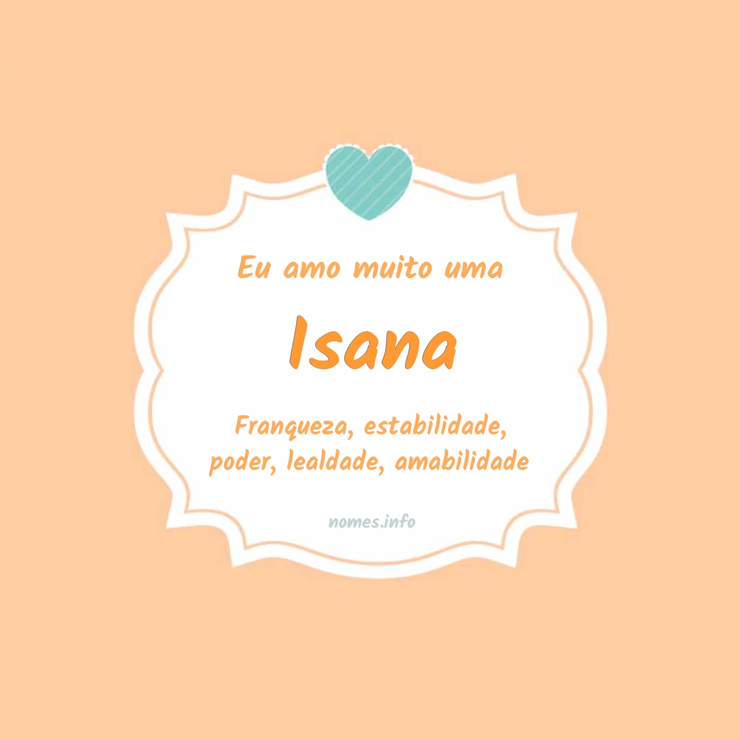 Eu amo muito Isana
