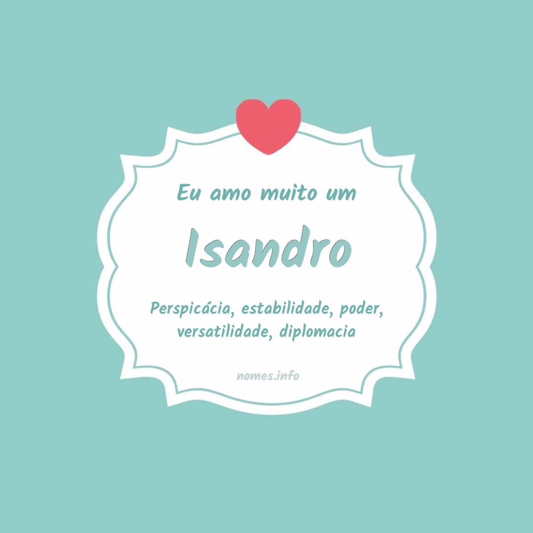 Eu amo muito Isandro