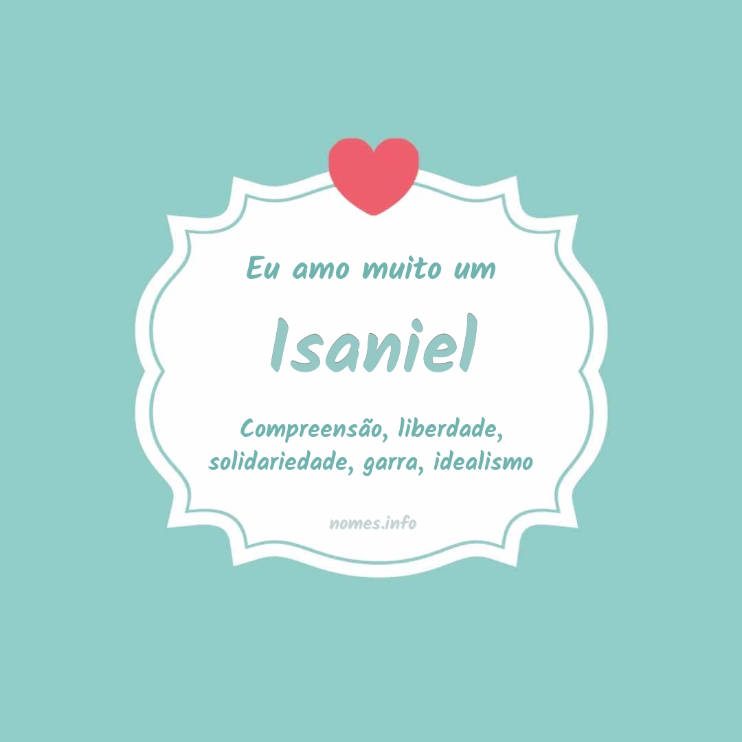 Eu amo muito Isaniel