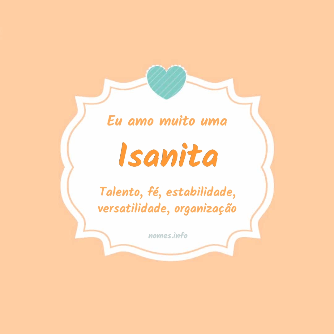 Eu amo muito Isanita