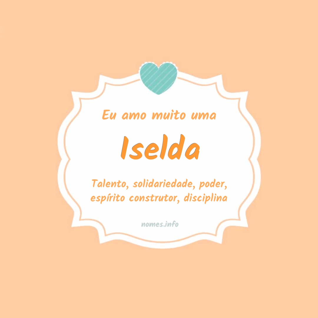 Eu amo muito Iselda