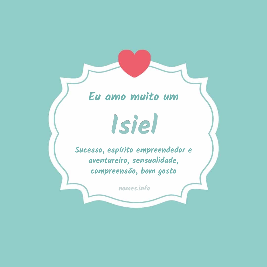 Eu amo muito Isiel Eu amo muito Isiel