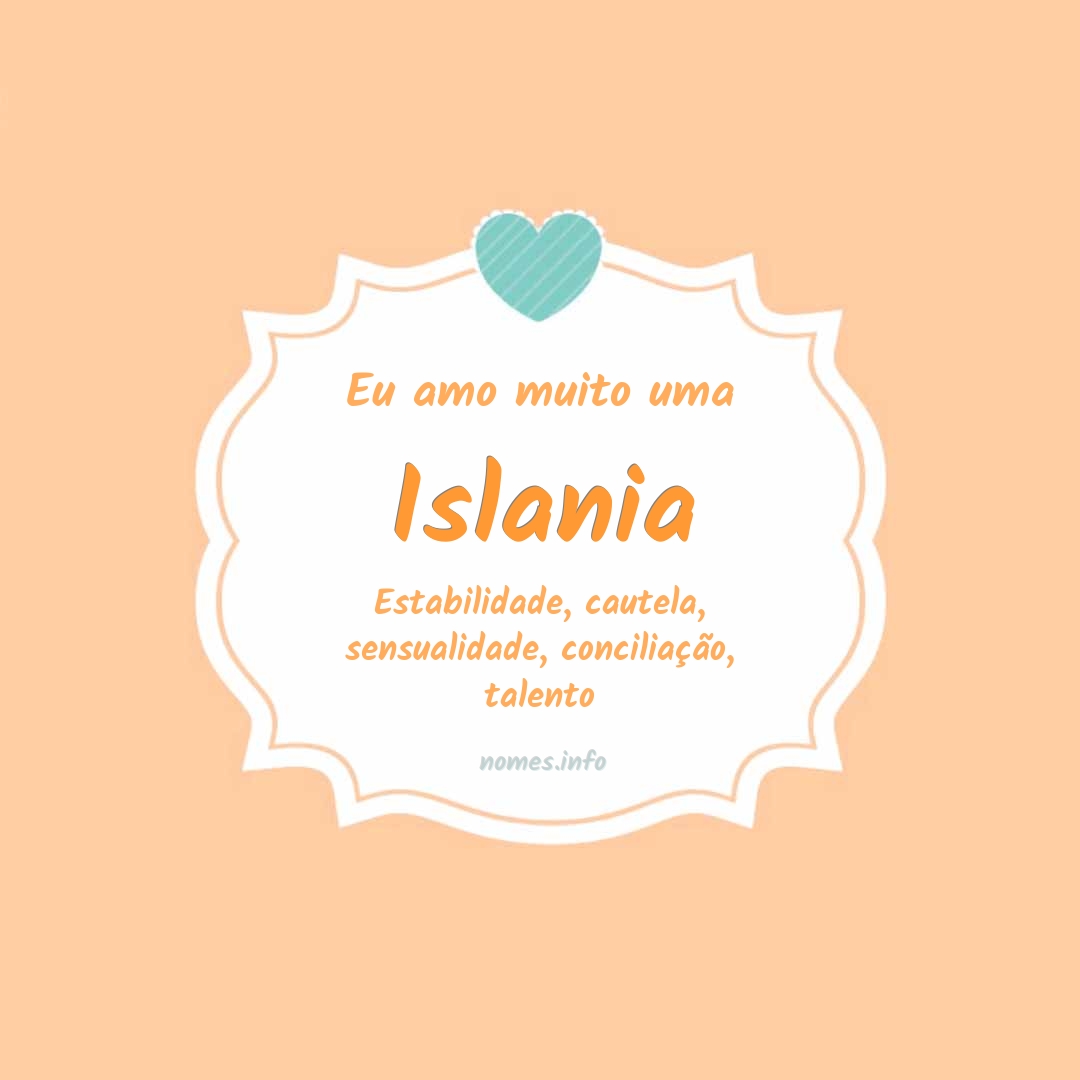 Eu amo muito Islania