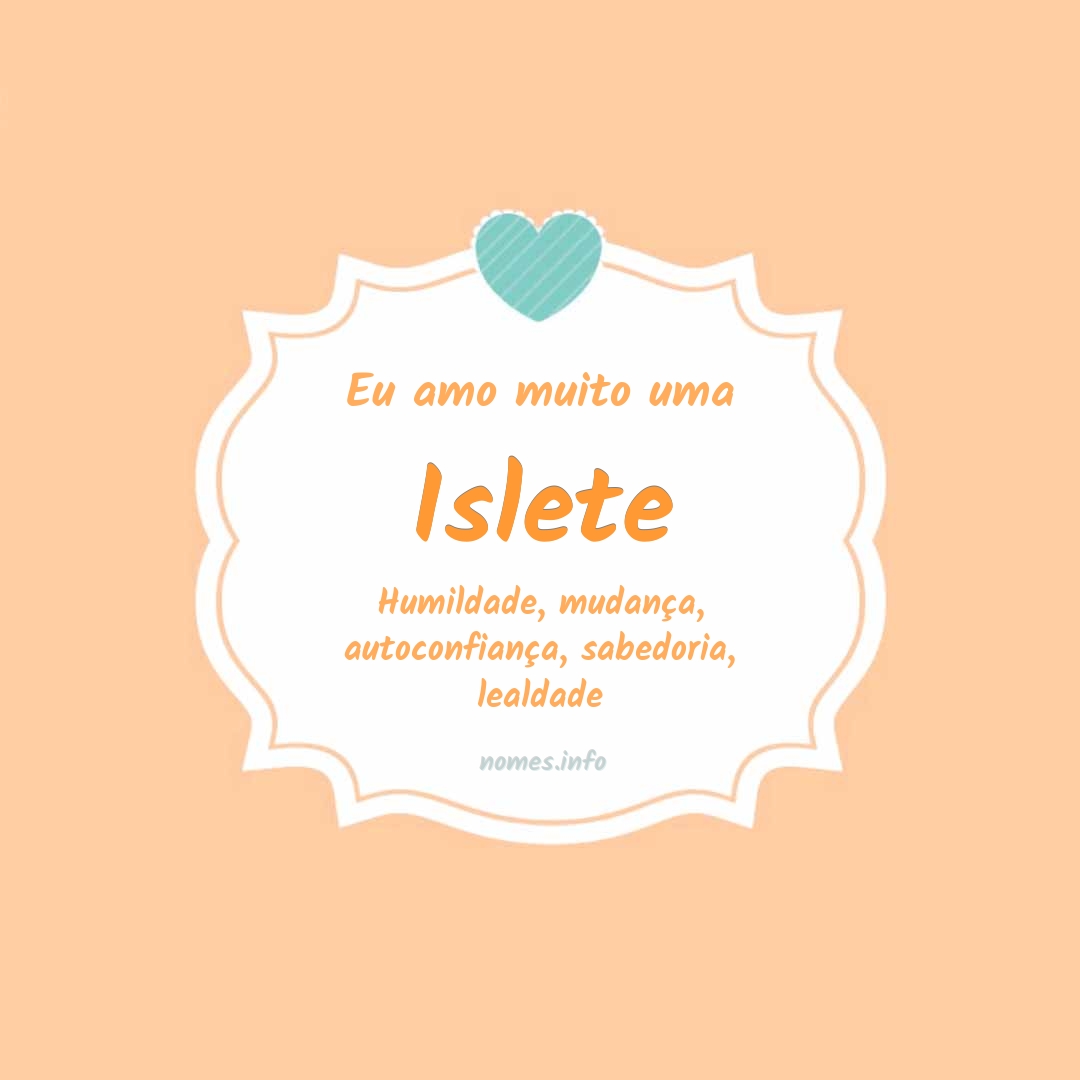 Eu amo muito Islete