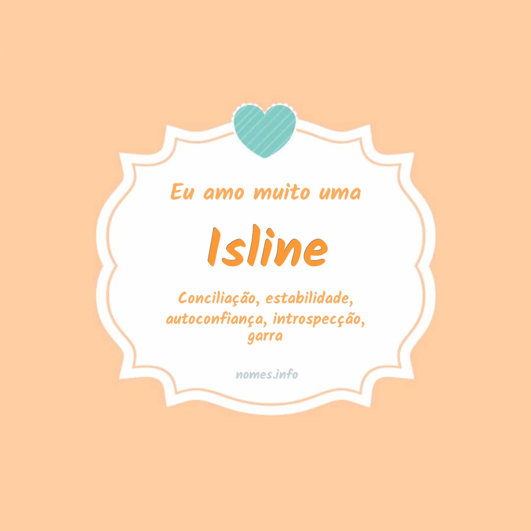 Eu amo muito Isline
