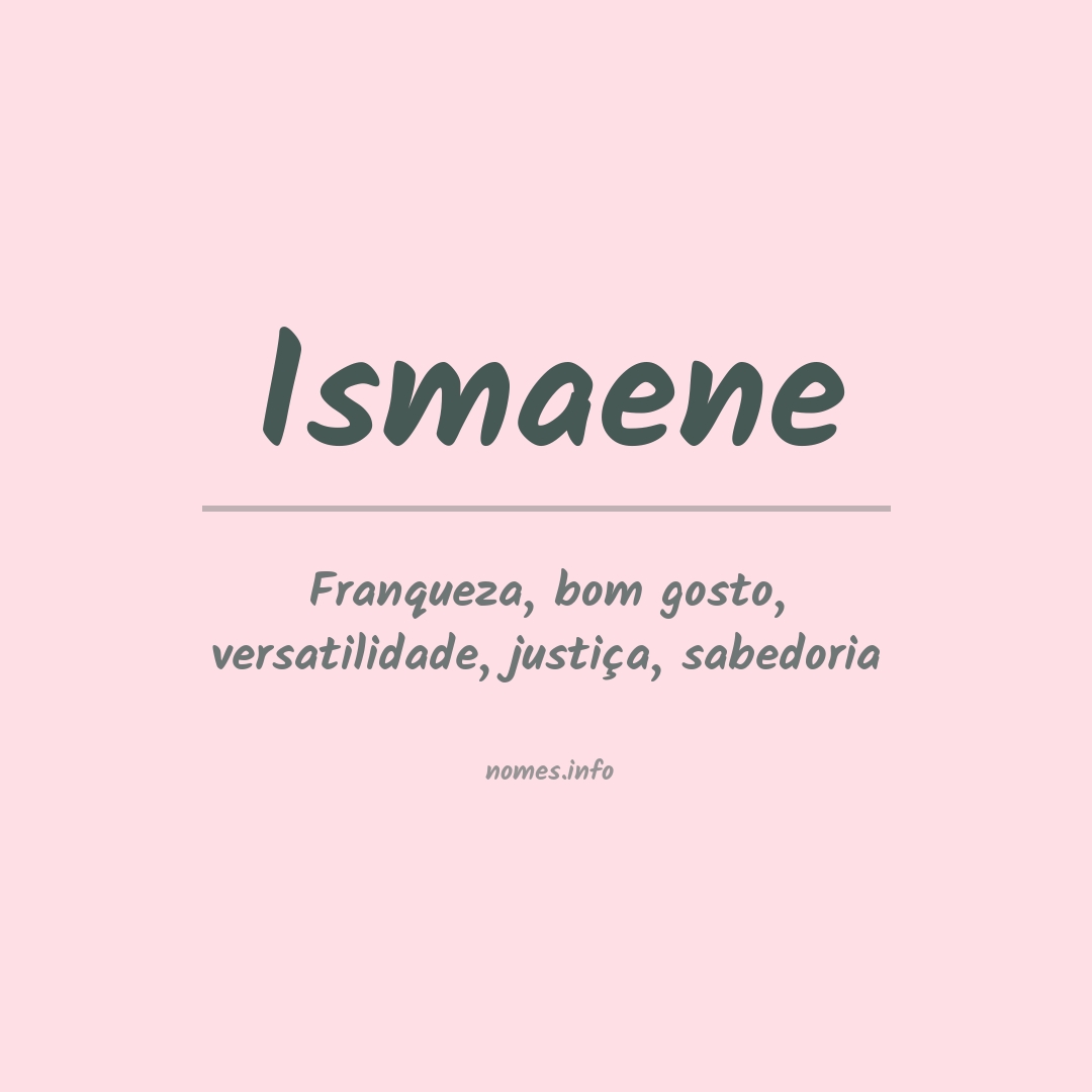 Significado do nome Ismaene