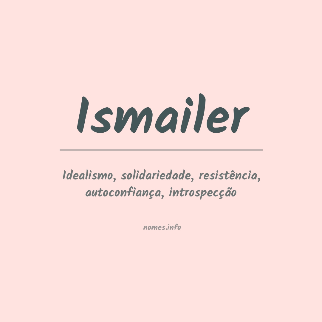 Significado do nome Ismailer