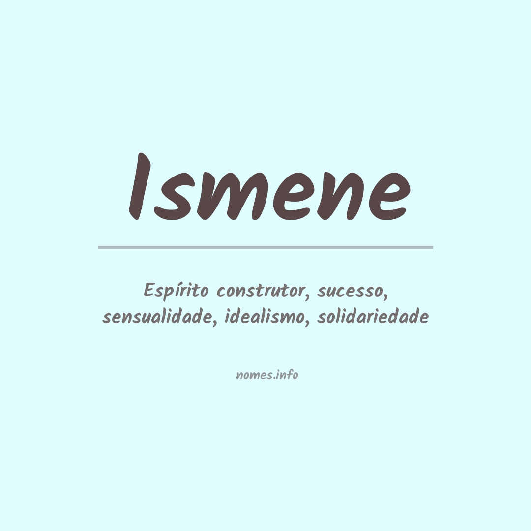 Significado do nome Ismene