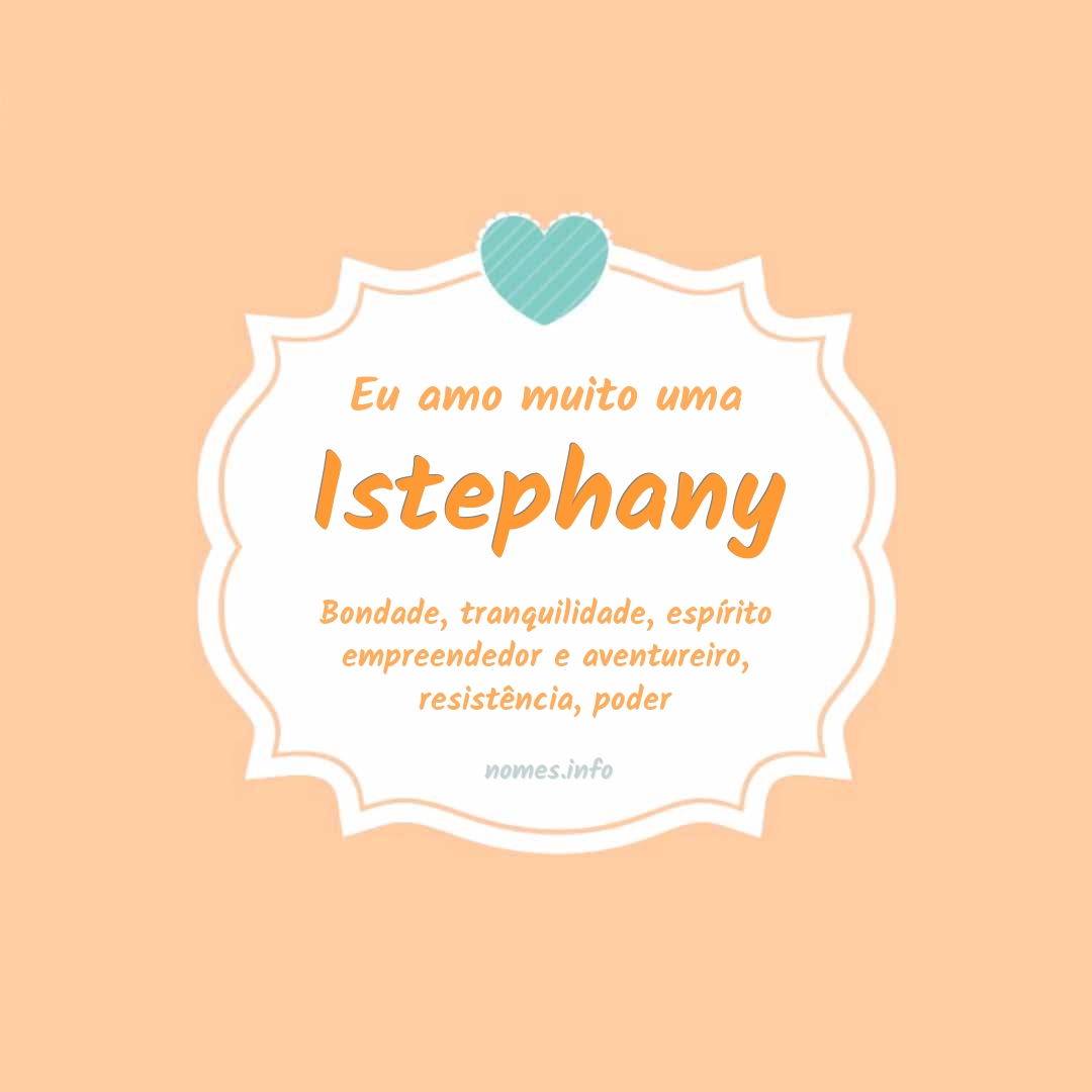 Eu amo muito Istephany
