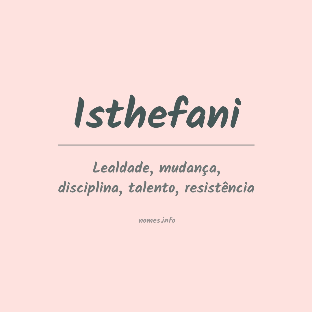 Significado do nome Isthefani