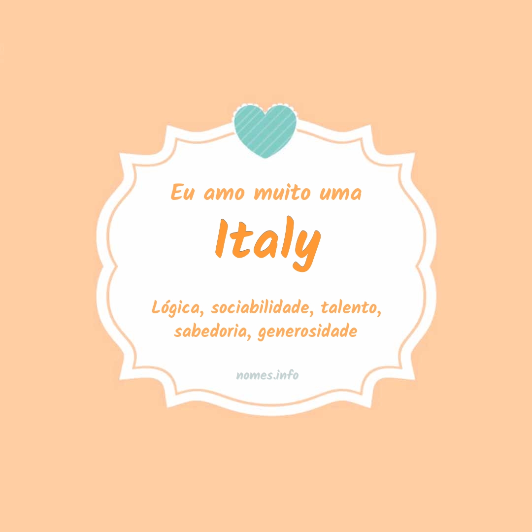 Eu amo muito Italy
