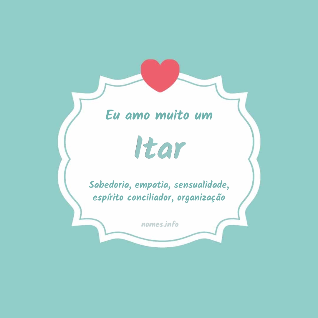 Eu amo muito Itar