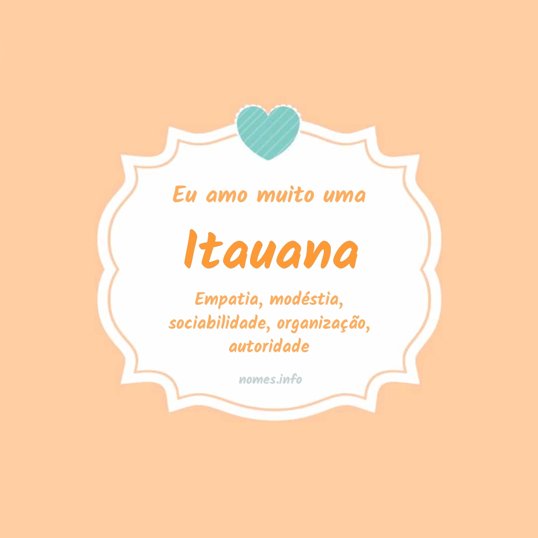 Eu amo muito Itauana