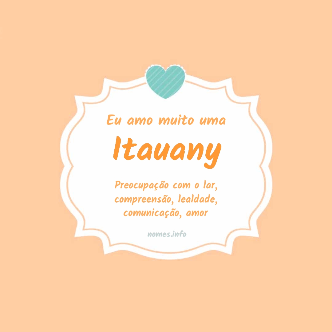 Eu amo muito Itauany