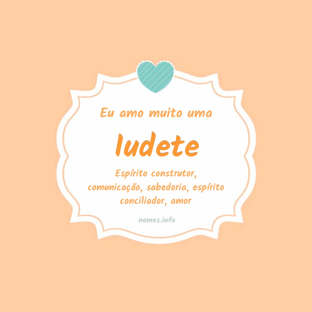 Eu amo muito Iudete