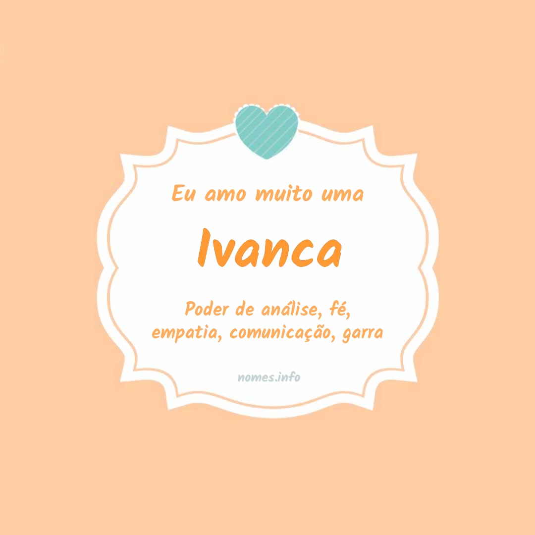 Eu amo muito Ivanca