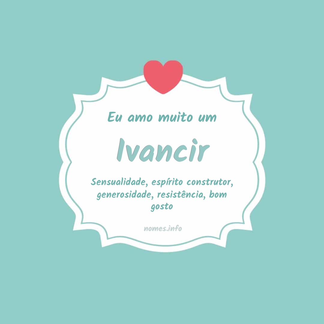 Eu amo muito Ivancir