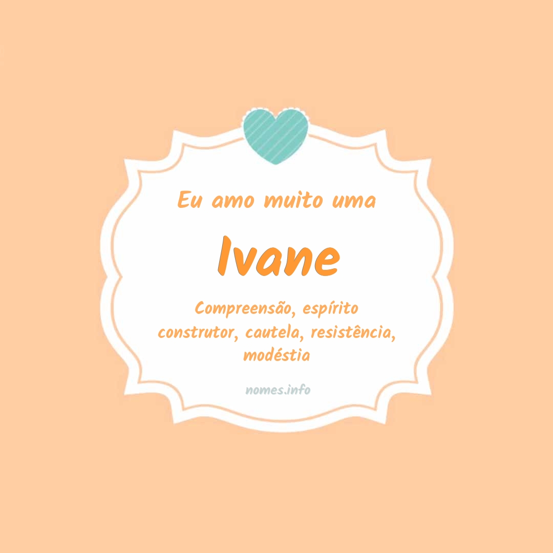 Eu amo muito Ivane