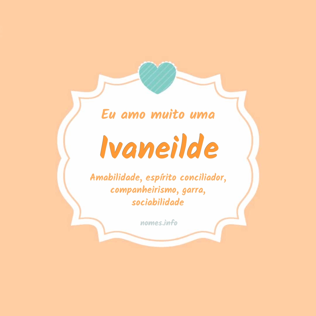 Eu amo muito Ivaneilde