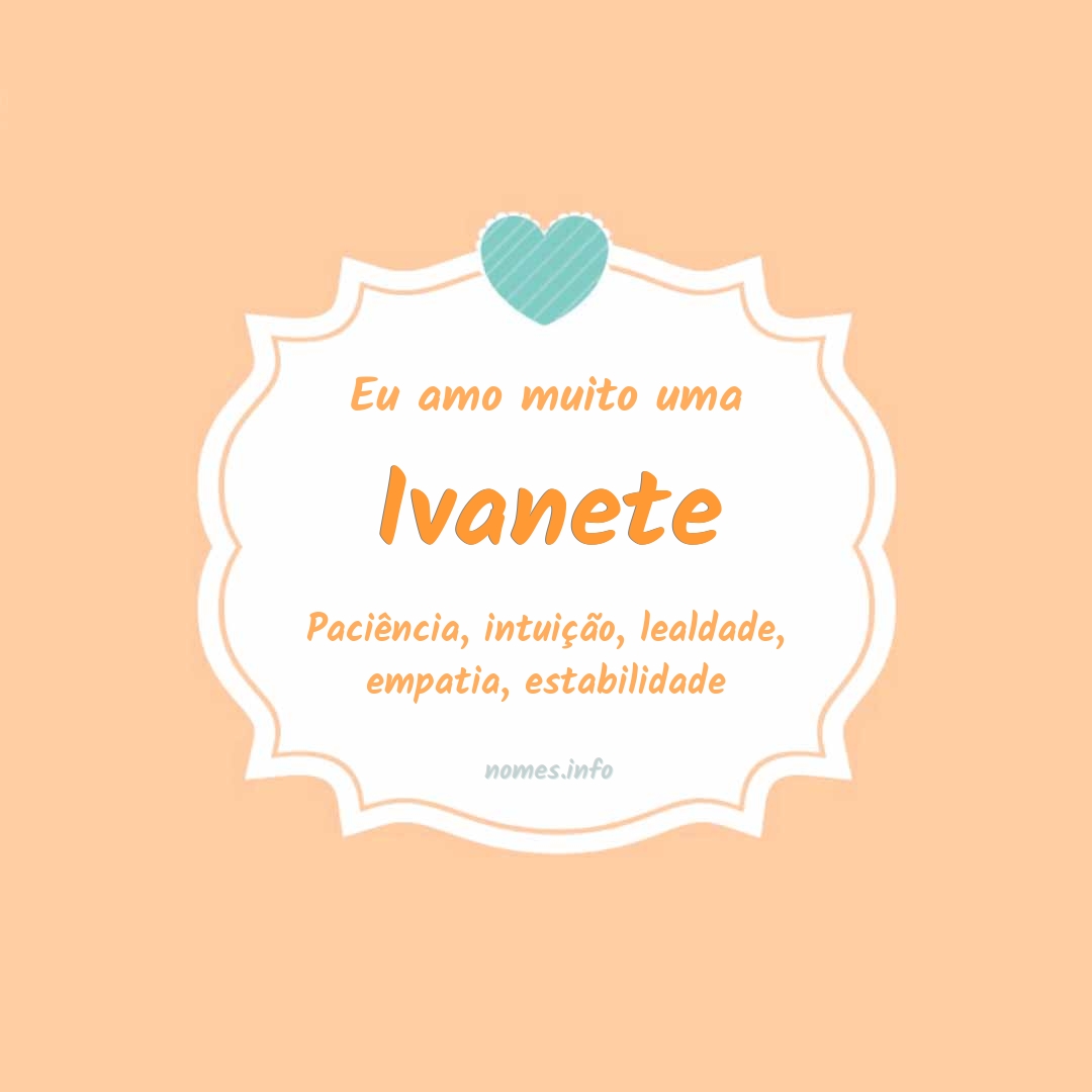 Eu amo muito Ivanete